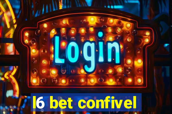 l6 bet confivel